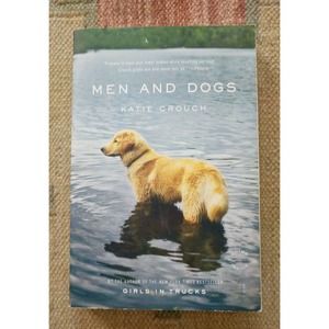 Men and Dogs by Katie Crouch